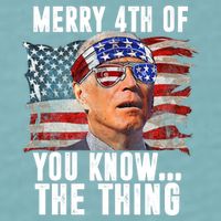 Merry 4th Of You Know The Thing Funny Biden Sueded Cloud Jersey T-Shirt