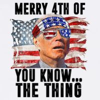 Merry 4th Of You Know The Thing Funny Biden Garment-Dyed Sweatshirt
