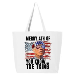 Merry 4th Of You Know The Thing Funny Biden 25L Jumbo Tote