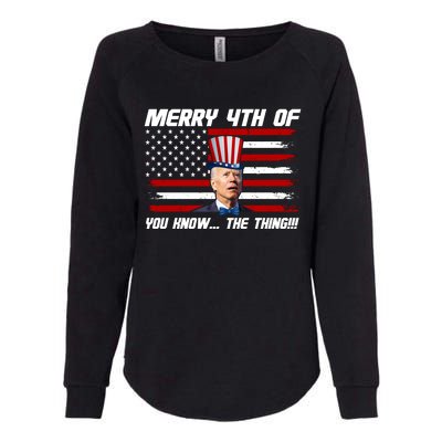 Merry 4th Of You Know The Thing Funny Joe Biden America Womens California Wash Sweatshirt