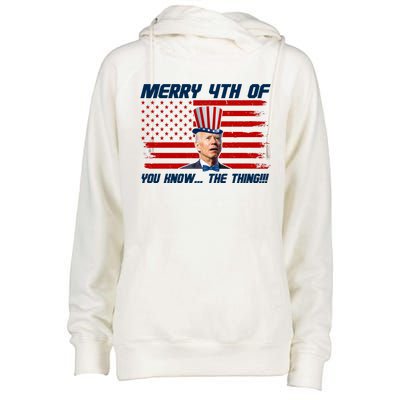 Merry 4th Of You Know The Thing Funny Joe Biden America Womens Funnel Neck Pullover Hood