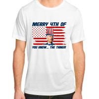 Merry 4th Of You Know The Thing Funny Joe Biden America Adult ChromaSoft Performance T-Shirt