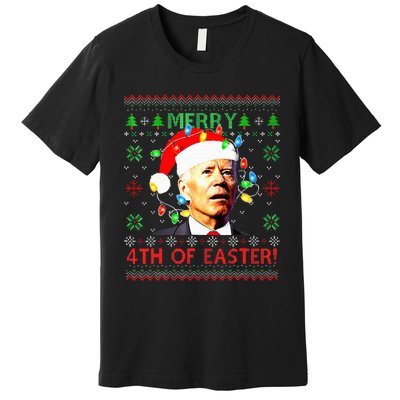 Merry 4th Of Easter Santa Joe Biden Ugly Xmas Sweater  Premium T-Shirt