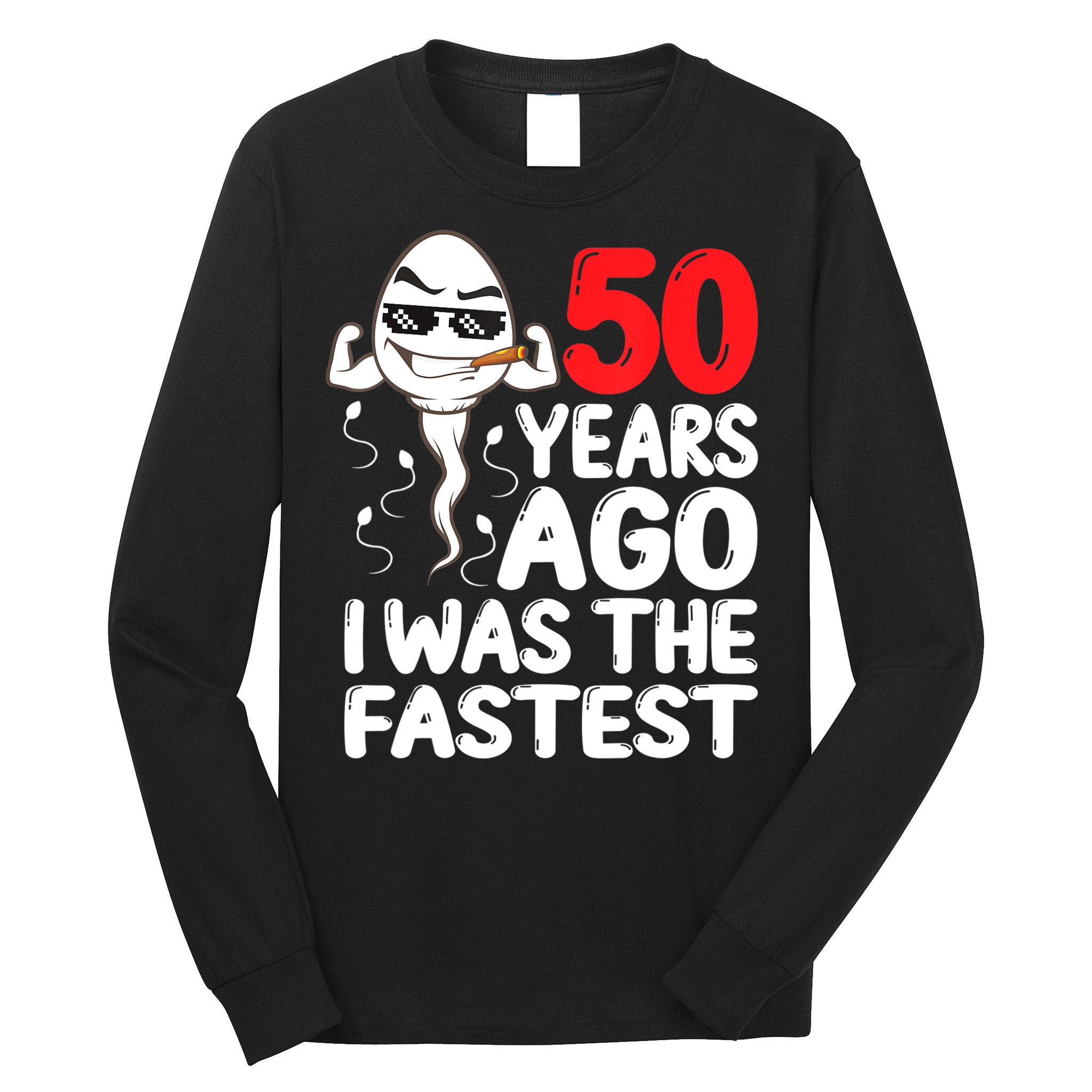 Mens 50th Birthday Gag Dress 50 Years Ago I Was The Fastest Funny Long Sleeve Shirt