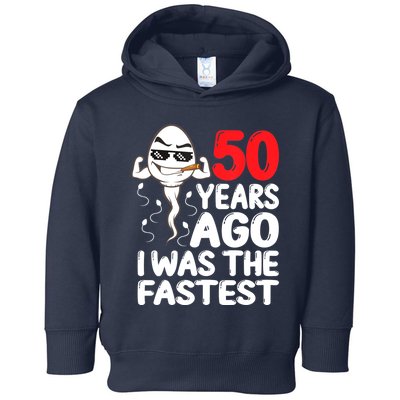 Mens 50th Birthday Gag Dress 50 Years Ago I Was The Fastest Funny Toddler Hoodie