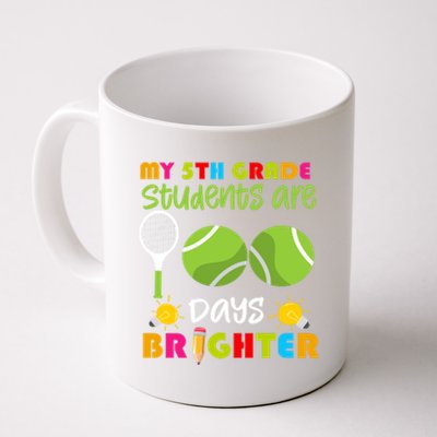 My 5th Grade Students Are 100 Days Brighter Funny 100 Days Gift Coffee Mug