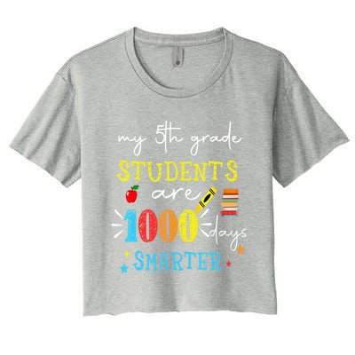 My 5th Grade Students Are 1000 Days Smarter 100 Days School Gift Women's Crop Top Tee