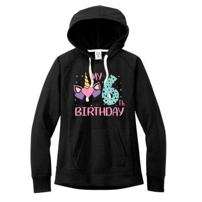 My 6th Birthday Unicorn Gift For Birthday Girl Women's Fleece Hoodie