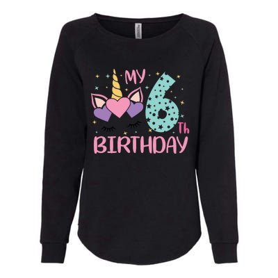 My 6th Birthday Unicorn Gift For Birthday Girl Womens California Wash Sweatshirt