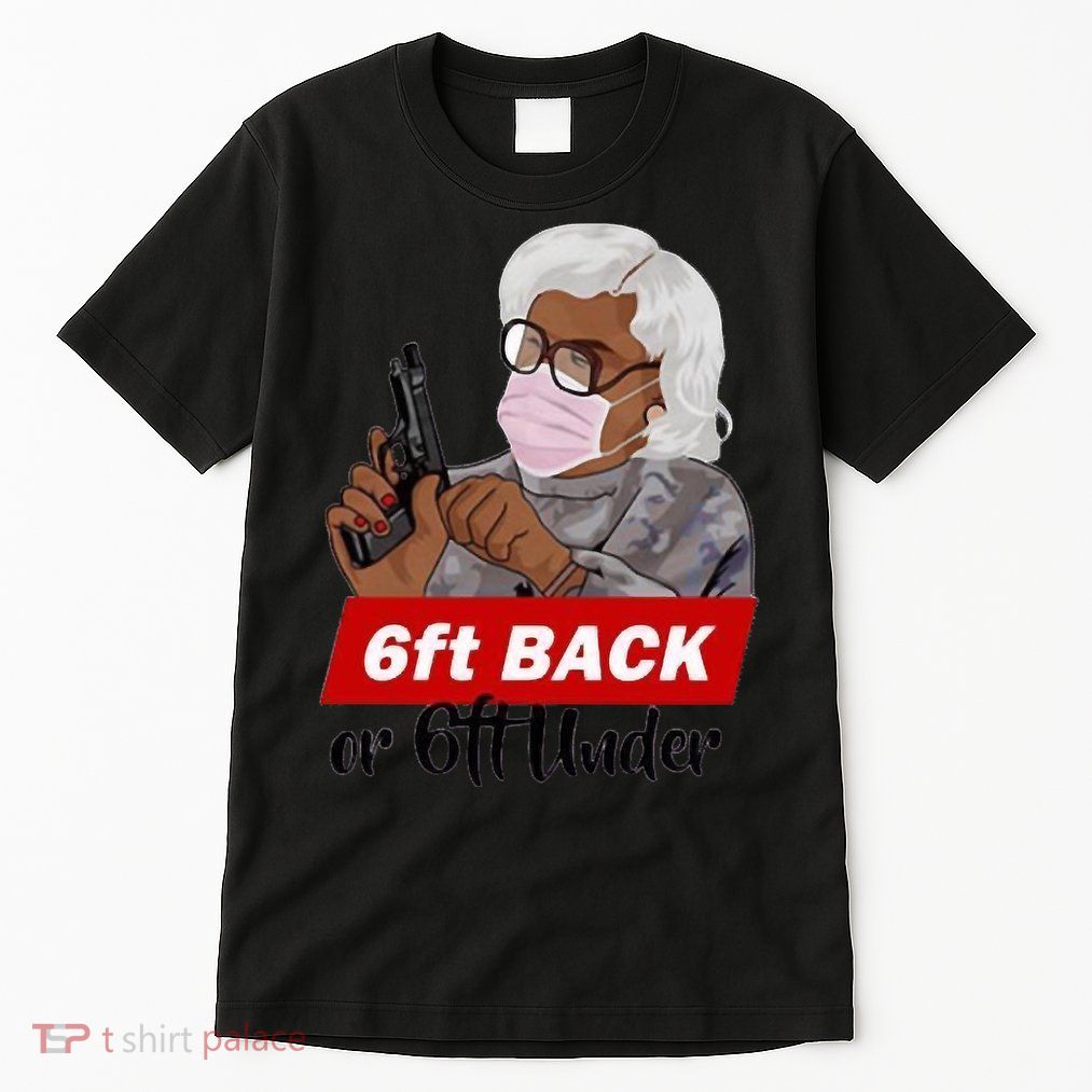 Madea 6ft Stay Back Tall T-Shirt