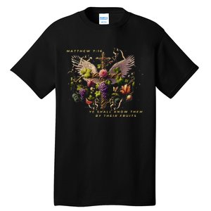 Mathew 7:16 Ye Shall Know Them By Their Fruits Tall T-Shirt