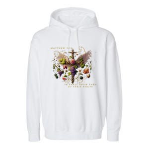 Mathew 7:16 Ye Shall Know Them By Their Fruits Garment-Dyed Fleece Hoodie