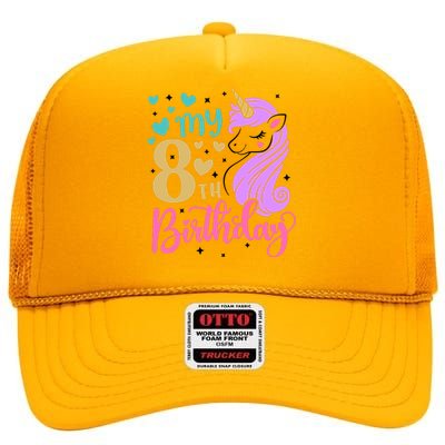 My 8th Birthday Eighth Bday Unicorn Birthday Birthday Girl High Crown Mesh Back Trucker Hat