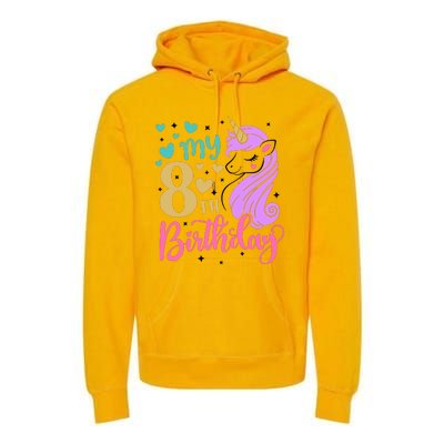 My 8th Birthday Eighth Bday Unicorn Birthday Birthday Girl Premium Hoodie