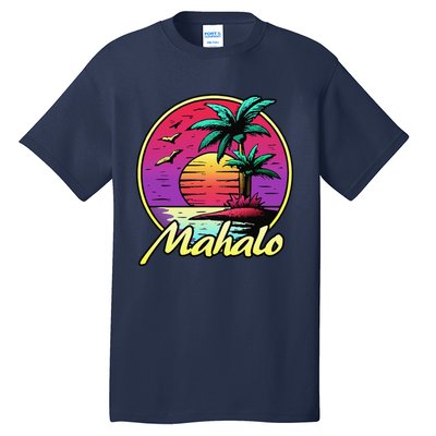 Mahalo. 80s Palm Sunset. Tropical Beach Summer Tall T-Shirt