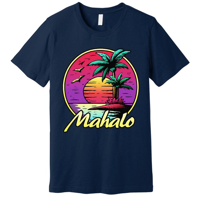 Mahalo. 80s Palm Sunset. Tropical Beach Summer Premium T-Shirt