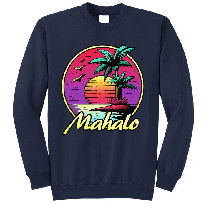 Mahalo. 80s Palm Sunset. Tropical Beach Summer Tall Sweatshirt