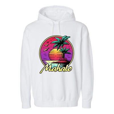 Mahalo. 80s Palm Sunset. Tropical Beach Summer Garment-Dyed Fleece Hoodie