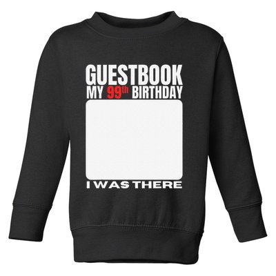 My 99th Birthday Guestbook 99 Years Birthday Party Sign My Toddler Sweatshirt
