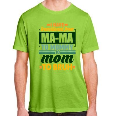 Ma-ma To Mommy To Mom To Bruh Adult ChromaSoft Performance T-Shirt