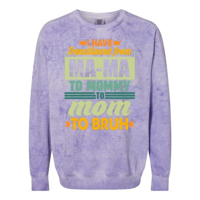 Ma-ma To Mommy To Mom To Bruh Colorblast Crewneck Sweatshirt