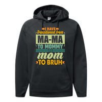 Ma-ma To Mommy To Mom To Bruh Performance Fleece Hoodie