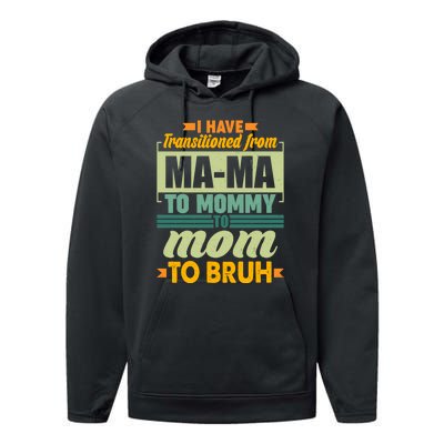 Ma-ma To Mommy To Mom To Bruh Performance Fleece Hoodie