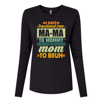 Ma-ma To Mommy To Mom To Bruh Womens Cotton Relaxed Long Sleeve T-Shirt