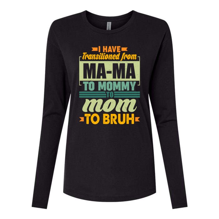 Ma-ma To Mommy To Mom To Bruh Womens Cotton Relaxed Long Sleeve T-Shirt