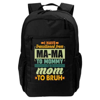 Ma-ma To Mommy To Mom To Bruh Daily Commute Backpack