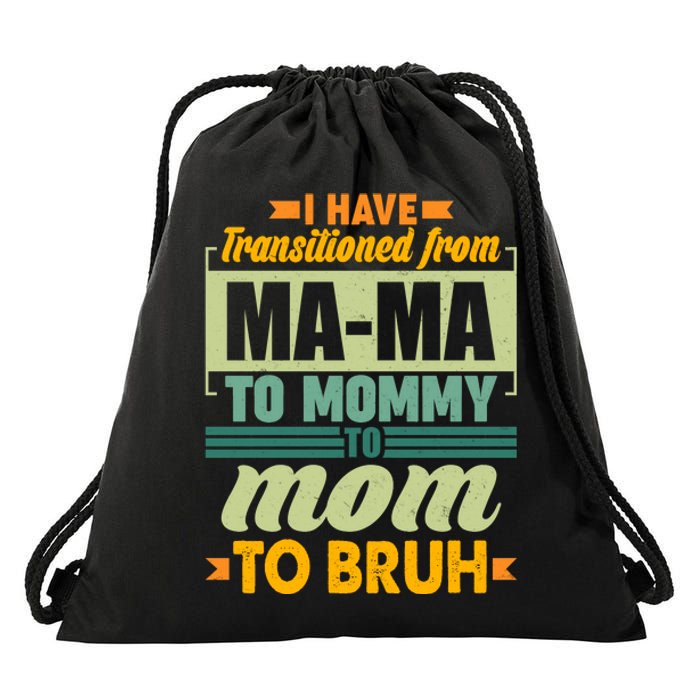 Ma-ma To Mommy To Mom To Bruh Drawstring Bag