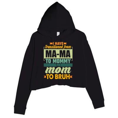 Ma-ma To Mommy To Mom To Bruh Crop Fleece Hoodie