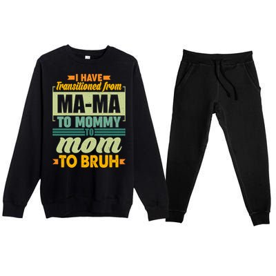 Ma-ma To Mommy To Mom To Bruh Premium Crewneck Sweatsuit Set