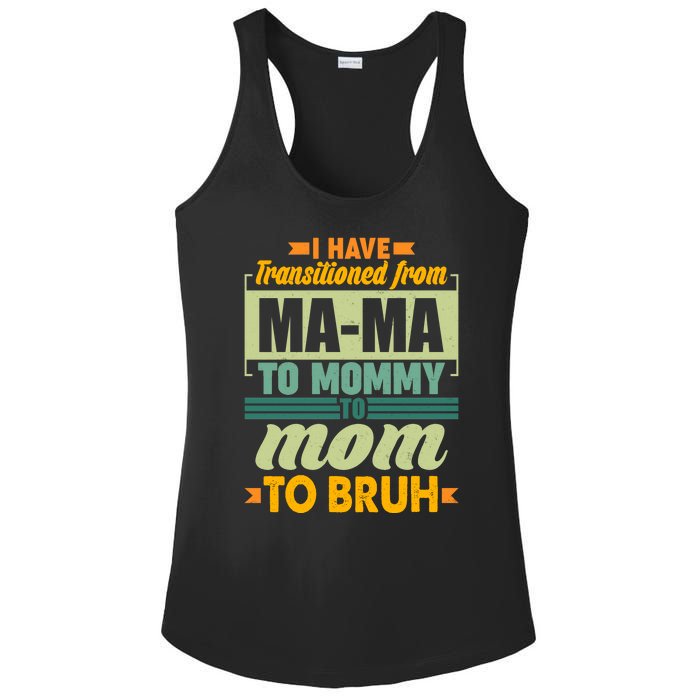 Ma-ma To Mommy To Mom To Bruh Ladies PosiCharge Competitor Racerback Tank