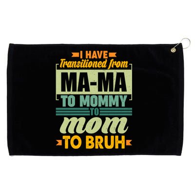 Ma-ma To Mommy To Mom To Bruh Grommeted Golf Towel