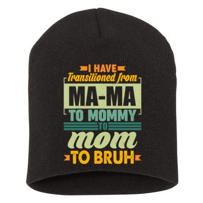 Ma-ma To Mommy To Mom To Bruh Short Acrylic Beanie