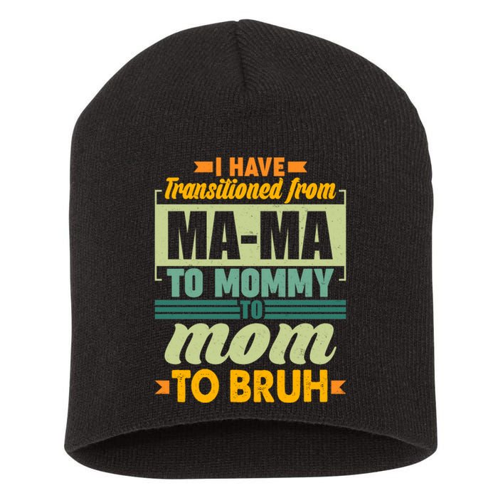 Ma-ma To Mommy To Mom To Bruh Short Acrylic Beanie