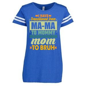 Ma-ma To Mommy To Mom To Bruh Enza Ladies Jersey Football T-Shirt