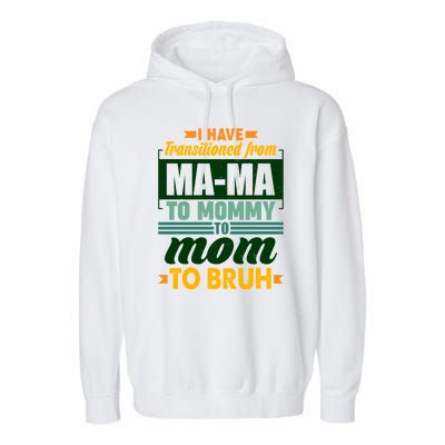 Ma-ma To Mommy To Mom To Bruh Garment-Dyed Fleece Hoodie