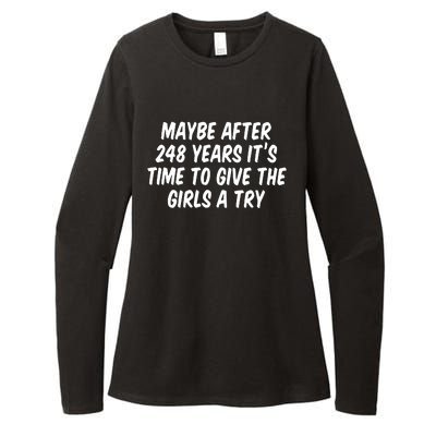 Maybe After 248 Years Its Time To Give The Girl A Try Womens CVC Long Sleeve Shirt