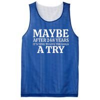 Maybe After 248 Years ItS The Time To Give The Girl A Try Mesh Reversible Basketball Jersey Tank