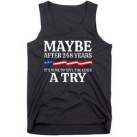 Maybe After 248 Years Its The Time To Give A Try Tank Top