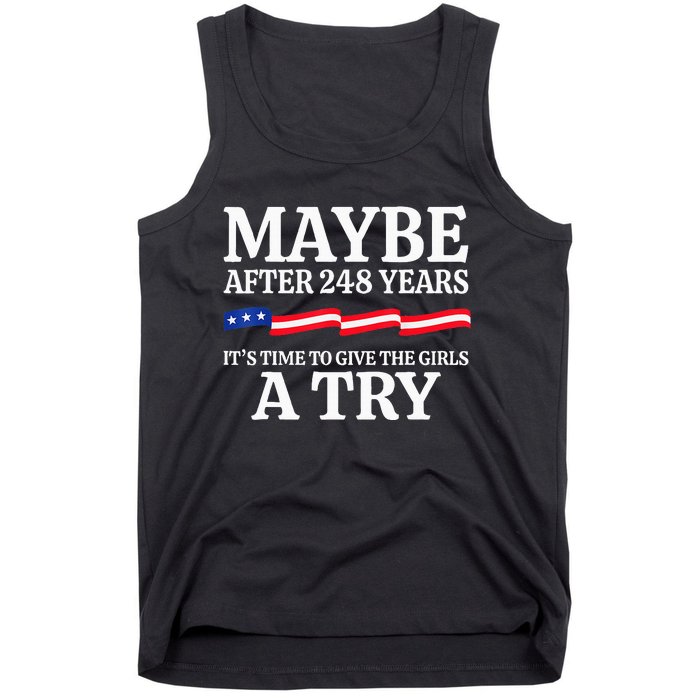 Maybe After 248 Years Its The Time To Give A Try Tank Top