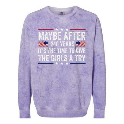 Maybe After 248 Years ItS The Time To Give A Try Colorblast Crewneck Sweatshirt