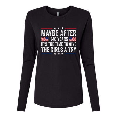 Maybe After 248 Years ItS The Time To Give A Try Womens Cotton Relaxed Long Sleeve T-Shirt