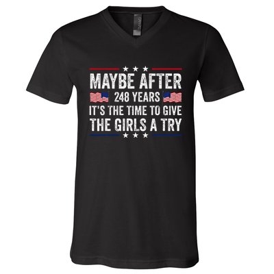 Maybe After 248 Years ItS The Time To Give A Try V-Neck T-Shirt