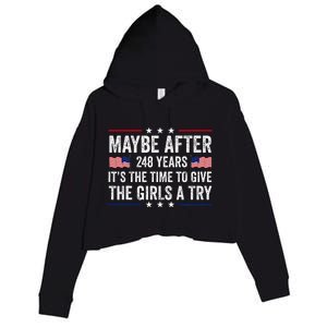 Maybe After 248 Years ItS The Time To Give A Try Crop Fleece Hoodie