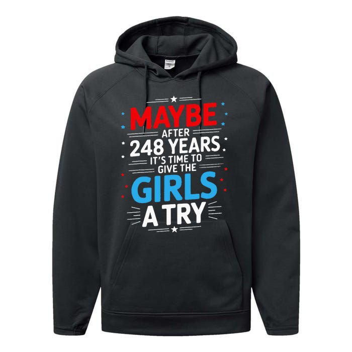 Maybe After 248 Years It’S Time To Give The Girl A Try Performance Fleece Hoodie