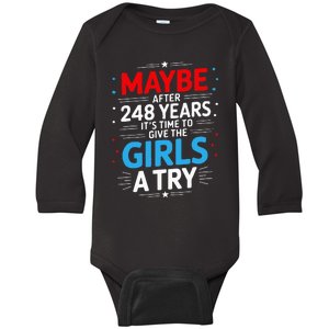 Maybe After 248 Years It’S Time To Give The Girl A Try Baby Long Sleeve Bodysuit