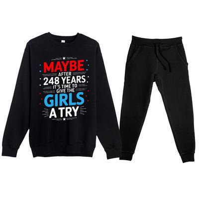 Maybe After 248 Years It’S Time To Give The Girl A Try Premium Crewneck Sweatsuit Set